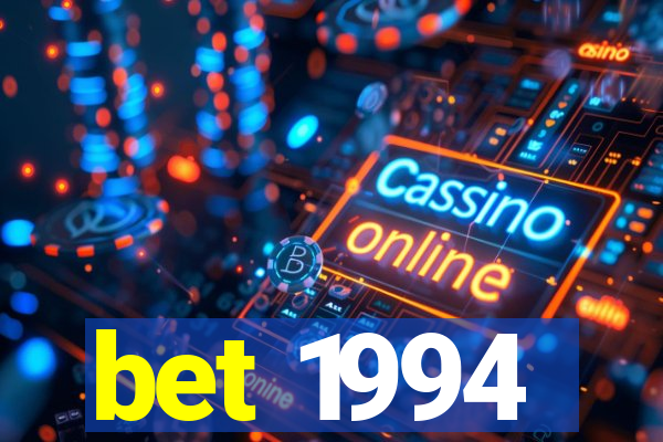 bet 1994